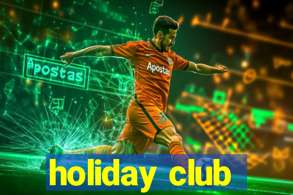 holiday club